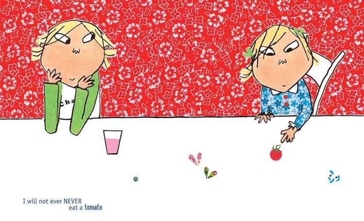 Lauren Child - I will not ever NEVER eat a tomato..