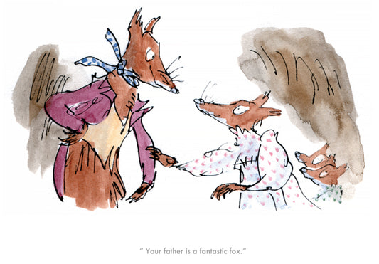 Quentin Blake / Roald Dahl - Your father is a Fantastic Fox!